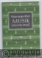 Was man über Musik wissen muß. Musiklehre für Jedermann (= Edition Schott, Nr. 4205).