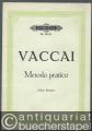 Metodo pratico / Praktische Schule des italienischen Gesanges (= Edition Peters, Nr. 2073a). Ausgabe für hohe Stimme.