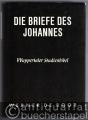 Religion/Philosophie » Bibelwissenschaft - Die Briefe des Johannes erklärt von Werner de Boor. Wuppertaler Studienbibel.