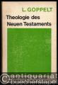 Theologie des Neuen Testaments. Hrsg. v. Jürgen Roloff. Erster und zweiter Teil.