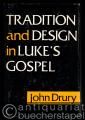 Tradition and Design in Luke's Gospel. A Study in Early Christian Historiography.