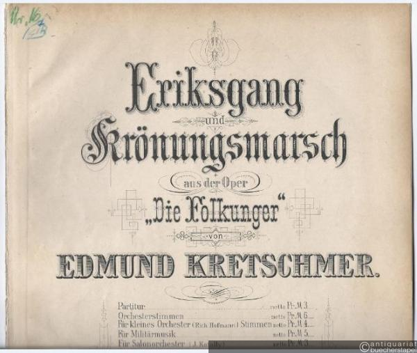 - Eriksgang und Krönungsmarsch aus der Oper "Die Folkunger". Für Pianoforte zu 2 Händen.